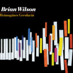 Brian Wilson - Reimagining Gershwin